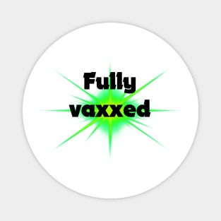 fully vaxxed - for bright backgrounds Magnet